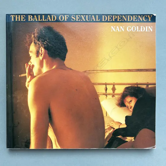 NAN GOLDIN: BALAD OF SEXUAL DEPENDENCY